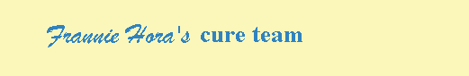 Frannie's Cure Team